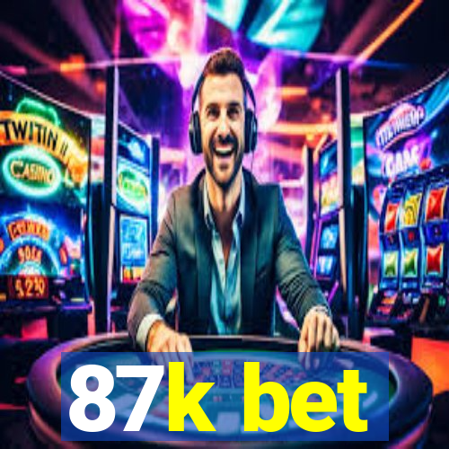 87k bet